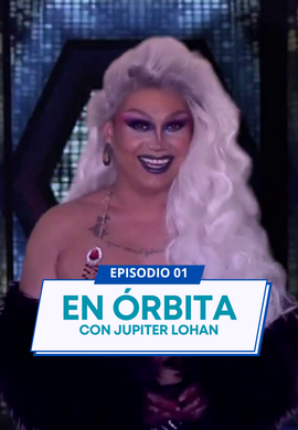 En Òrbita con Jupiter Lohan - Episodio 01